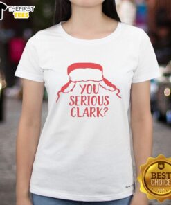 Nice You Serious Clark Holiday Christmas Ladies Tee featuring festive graphics and a comfortable fit for the season.