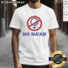 Alt Text: Al Bundy proudly wearing a No Ma'am T-shirt, showcasing his iconic character from the classic TV show Married with Children.