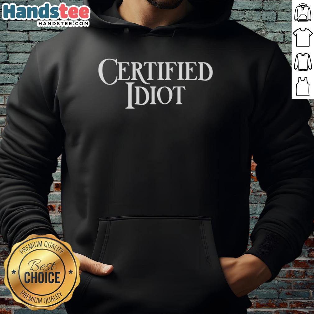 official-certified-idiot-hoodie Official Certified Idiot Hoodie in black, featuring a bold graphic design, perfect for casual wear and humor lovers.