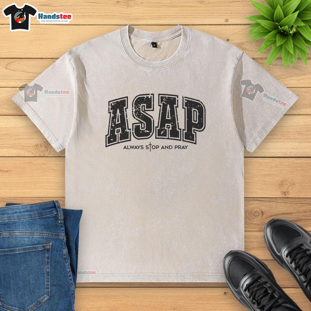 official-christian-prayer-religious-asap-always-stop-and-pray-washed-t-shirt Official Christian Prayer T-shirt featuring 'Always Stop and Pray' design, perfect for faith-inspired fashion.