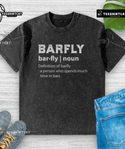 Alt Text: Official drinking shirt featuring Barfly definition, perfect for those who love spending time in bars.