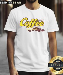 Official Enjoy Coffee Make Life Better T-Shirt featuring a stylish design perfect for coffee lovers and casual wear.
