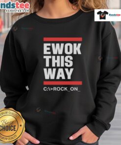Official Ewok This Way Rock On Sweatshirt featuring a playful Ewok design, perfect for Star Wars fans and cozy wear.