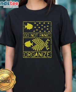 Official Fish Do Not Panic Organize Ladies Tee featuring a fun graphic design for fish lovers and organizers.