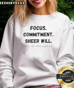 Official Focus Commitment sweatshirt in the office supply aisle, showcasing a stylish design for work and casual wear.