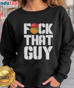 Official Dropkick Murphys 'Fck That Guy' sweatshirt featuring bold graphics and a comfortable design for fans.