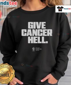 Official Give Cancer Hell sweatshirt featuring bold lettering, perfect for raising awareness and showing support.