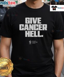 Official Give Cancer Hell T-Shirt featuring bold text and a vibrant design, promoting cancer awareness and support.