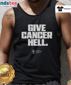 Stylish Official Give Cancer Hell Tank Top for cancer awareness, featuring bold lettering and a comfortable fit.