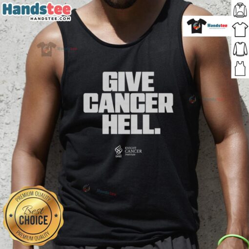 Stylish Official Give Cancer Hell Tank Top for cancer awareness, featuring bold lettering and a comfortable fit.