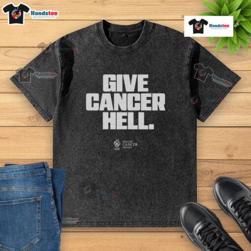 Official Give Cancer Hell washed t-shirt featuring a bold graphic design for cancer awareness and support.