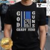 Official God Guns Grady Judd Fan Club T-Shirt featuring bold graphics and a stylish design for fans of Grady Judd.