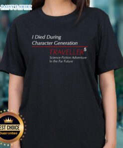 Official 'I Died During Character Generation' Traveller 5 science fiction adventure ladies tee, perfect for sci-fi fans.