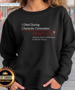 Official I Died During Character Generation Traveller 5 sweatshirt featuring a sci-fi design for adventure lovers.