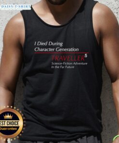Alt Text: Official I Died During Character Generation Traveller 5 tank top featuring futuristic sci-fi adventure design.