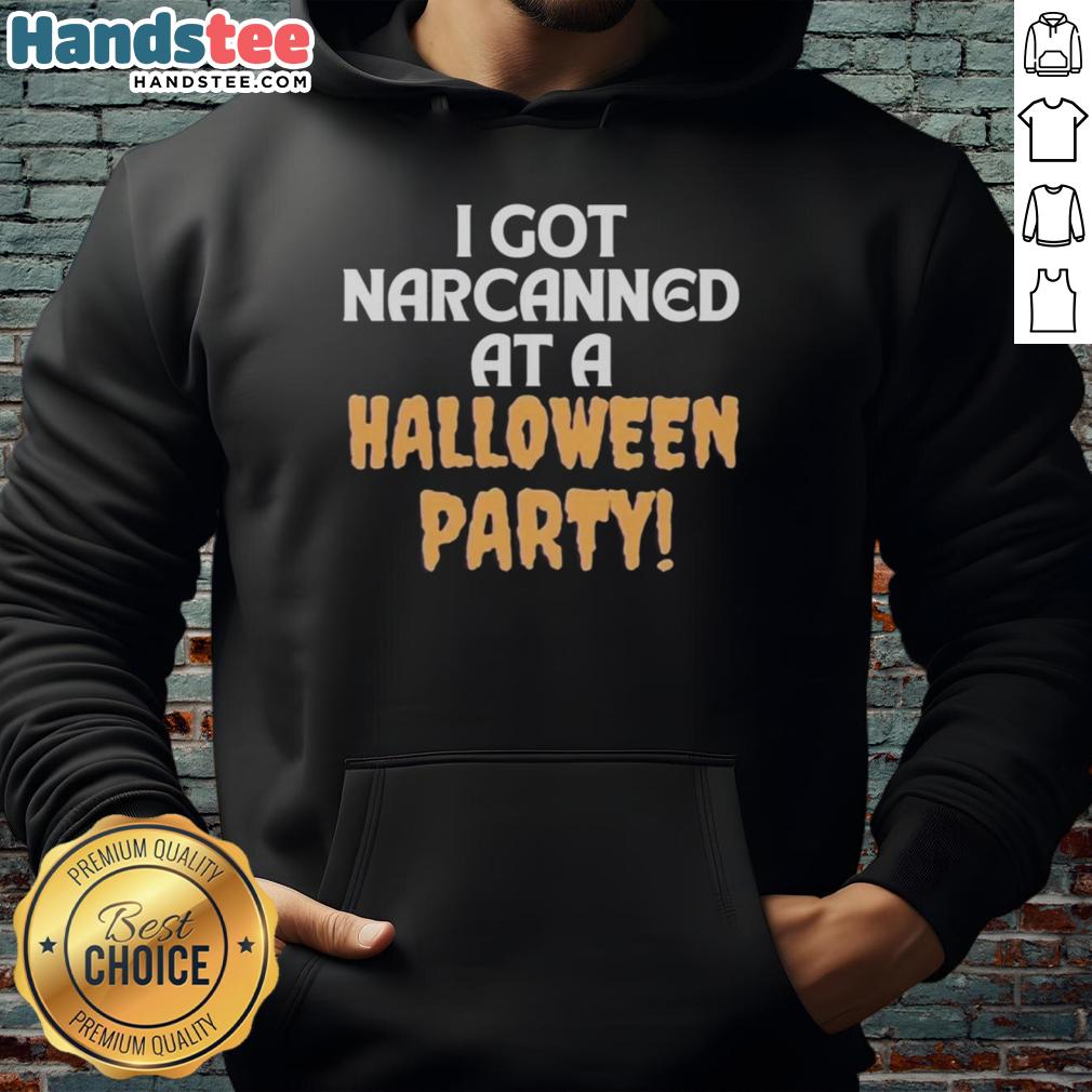 official-i-got-narcanned-at-a-halloween-party-hoodie Official I Got Narcanned at a Halloween Party Hoodie featuring spooky graphics and festive colors, perfect for Halloween fans.