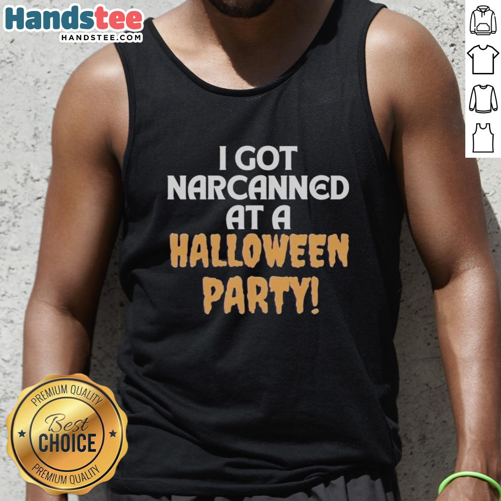 official-i-got-narcanned-at-a-halloween-party-tank-top Alt Text: Official I Got Narcanned at a Halloween Party tank top featuring a fun design for Halloween celebrations.