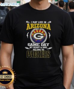 Official Green Bay Packers T-shirt with 'I May Live In Arizona But On Game Day My Heart Belongs To Green Bay Packers' design.
