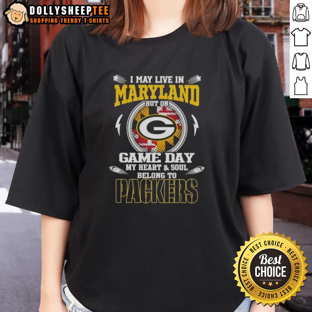 Official I May Live In Maryland But On Game Day My Heart And Soul Belongs To Green Bay Packers Ladies-Tee Official Green Bay Packers ladies tee, perfect for game day, showcasing love for the team while living in Maryland.