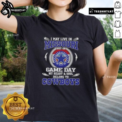 Alt Text: Dallas Cowboys ladies tee featuring 'I may live in Missouri, but on game day my heart belongs to Dallas Cowboys' design.