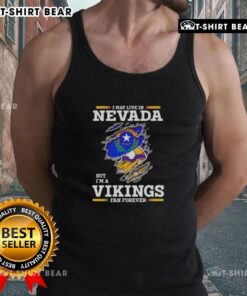 Official I May Live In Nevada But I'm A Minnesota Vikings Fan Forever Tank Top showcasing team spirit and style.