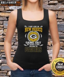 Green Bay Packers tank top with 'I May Live In New Mexico But On Game Day My Heart Belongs To Packers' design.