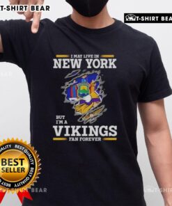 Official I May Live In New York But I'M A Minnesota Vikings Fan Forever T-Shirt showcasing team pride and style.