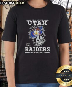 Official I May Live In Utah But I'm A Raiders Fan Forever Ladies Tee showcasing team spirit and style for female fans.