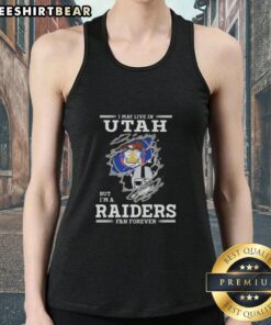 Official Raiders fan tank top with 'I May Live In Utah But I'm A Raiders Fan Forever' design, perfect for loyal supporters.