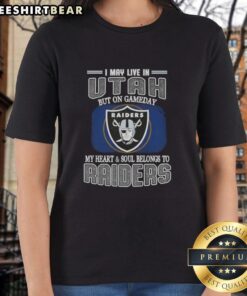 Raiders ladies tee featuring 'I May Live In Utah But On Gameday My Heart Belongs To Raiders' design.