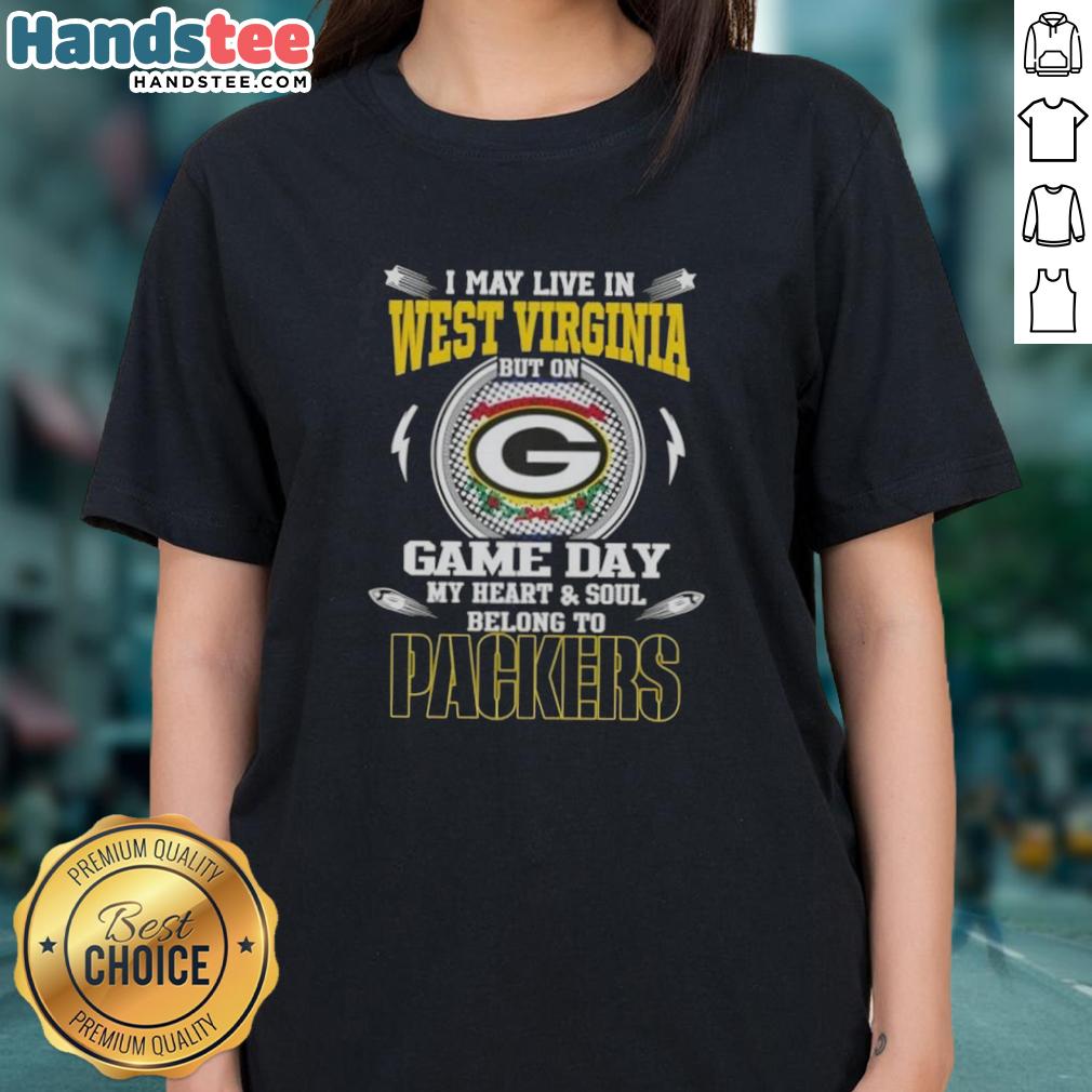 official-i-may-live-in-west-virginia-but-on-game-day-my-heart-and-soul-belongs-to-green-bay-packers-ladies-tee Green Bay Packers ladies tee featuring 'I May Live In West Virginia, But On Game Day My Heart Belongs To Packers' design.
