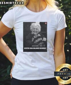 Alt Text: Official Loyola University Chicago tribute tee for Sister Jean Dolores Schmidt, who passed away 1919-2025.