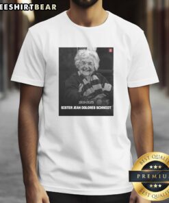 Alt Text: Official Loyola University Chicago Sister Jean Dolores Schmidt 1919-2025 T-Shirt honoring her legacy and memory.