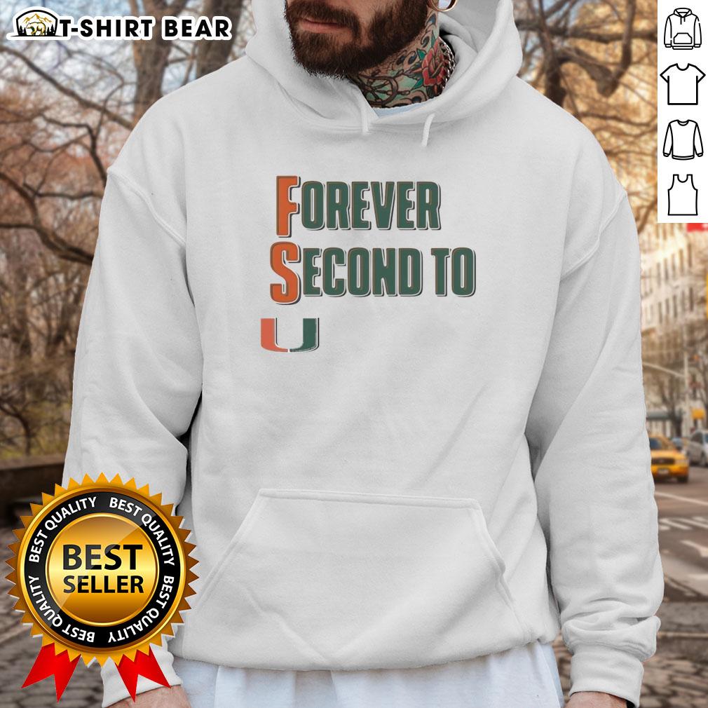 Official Miami Hurricanes Forever Second To U Hoodie Alt Text: Official Miami Hurricanes Forever Second To U Hoodie featuring team colors and logo, perfect for fans and alumni.