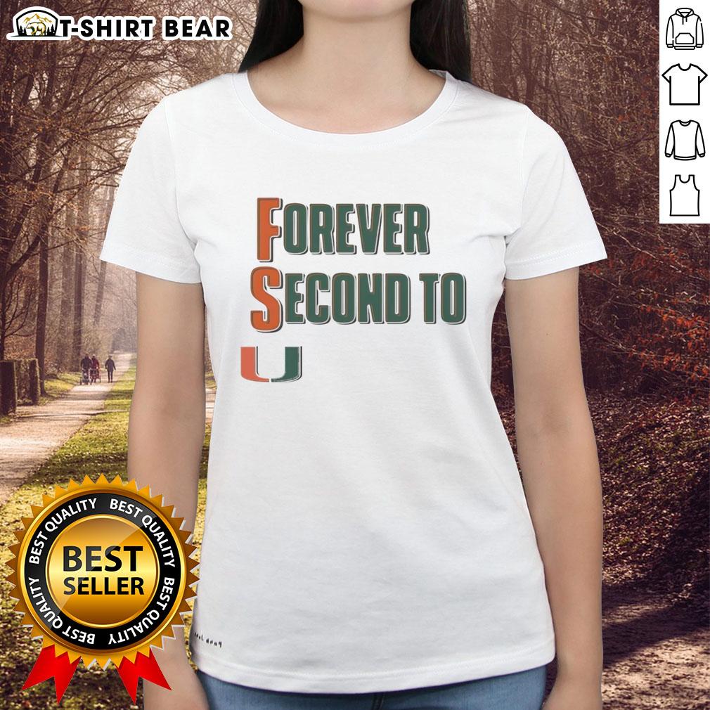 Official Miami Hurricanes Forever Second To U Ladies Tee Alt Text: Official Miami Hurricanes Forever Second to U Ladies Tee featuring team colors and logo for passionate fans.