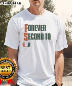 Official Miami Hurricanes Forever Second To U T-Shirt featuring team colors and logo, perfect for fans and alumni.