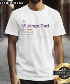 Official Minnesota Vikings Dad Definition T-Shirt featuring bold graphics and team colors for proud Vikings fans.