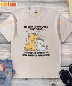 Cute cat on a 'My Body Is A Machine' T-shirt, perfect for cat lovers and cuddled girlfriend moments.