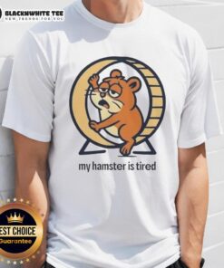 Alt Text: Official My Hamster Is Tired T-Shirt featuring a cute hamster graphic on a comfortable, casual tee.