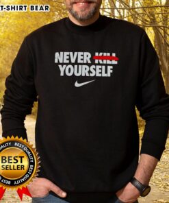 Alt Text: Official Never Kill Yourself Nike Logo Sweatshirt featuring a bold logo on a stylish, comfortable design.