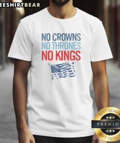 Official No Crowns No Thrones No Kings America T-Shirt design featuring bold text and patriotic colors on a casual tee.