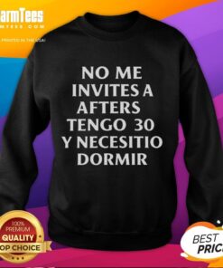 Cozy Official No Me Invites A Afters Tengo 30 Y Necesito Dormir Sweatshirt in stylish design, perfect for casual wear.