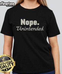 Official Nope Unintended Ladies Tee featuring a stylish design and comfortable fit for casual wear.