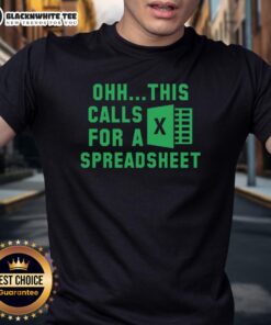 Official Ohh This Calls For A Spreadsheet Excel T-Shirt featuring a fun design for Excel enthusiasts and professionals.