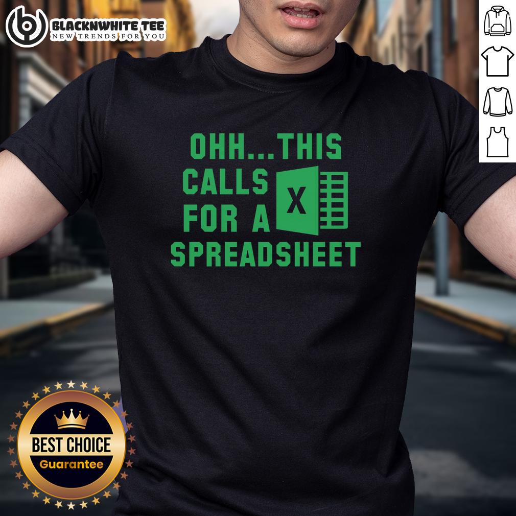 Official Ohh This Calls For A Spreadsheet Excel T Shirt Official Ohh This Calls For A Spreadsheet Excel T-Shirt featuring a fun design for Excel enthusiasts and professionals.