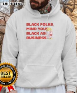 Official Popcorn Black Folks Mind Your Black Ass Business Hoodie in black, featuring bold text for a stylish statement.