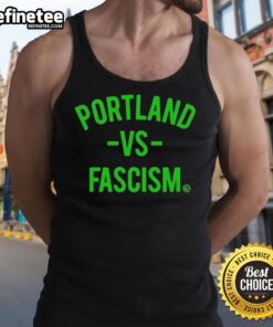 Official Portland Vs Fascism and ICE tank top featuring bold graphics promoting anti-fascism and social justice.
