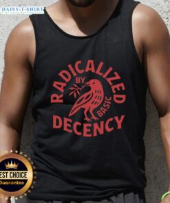 Official Radicalized By Basic Decency Tank Top featuring bold lettering on a stylish, casual design for activism and comfort.