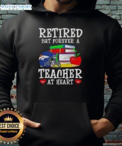 Alt Text: Official Denver Broncos hoodie with 'Retired But Forever A Teacher At Heart' design for football fans.
