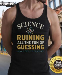 Official Science Ruining All The Fun Of Guessing T-Shirt - Image 4